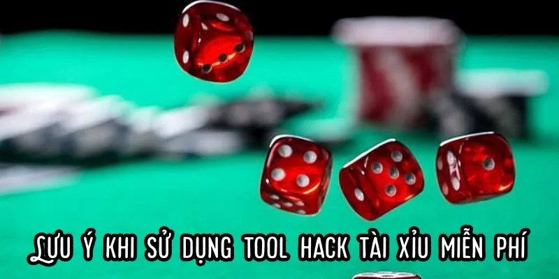 Tham khảo ngay các lưu ý quan trọng về tool hack tài xỉu