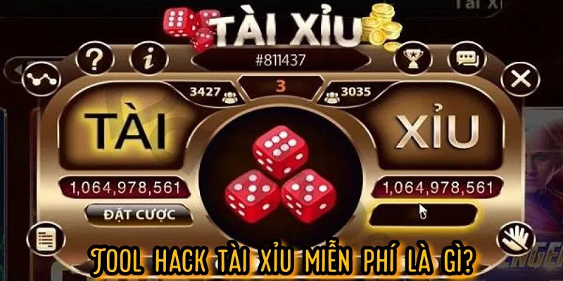 Tìm hiểu về thông tin cơ bản về tool hack tài xỉu miễn phí