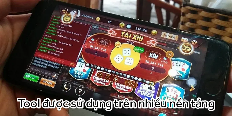Tool có thể được sử dụng trên nhiều nền tảng khác nhau